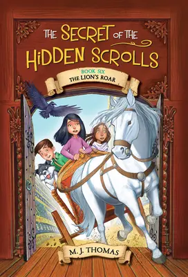 Secretul sulurilor ascunse: Răgetul leului (The Lion's Roar) - The Secret of the Hidden Scrolls: The Lion's Roar