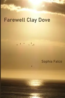 Adio Clay Dove - Farewell Clay Dove