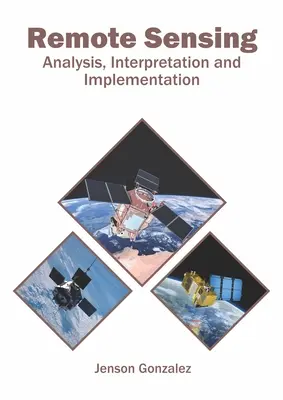Teledetecție: Analiză, interpretare și implementare - Remote Sensing: Analysis, Interpretation and Implementation