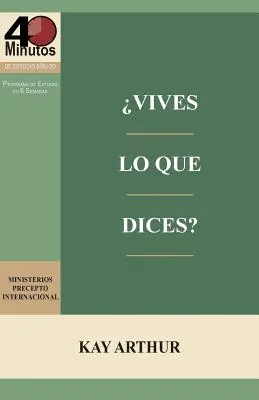 Vives Lo Que Dices? - Estudio Biblico de 40 Minutos / How Do You Walk the Walk You Talk? - Studiu biblic de 40 de minute - Vives Lo Que Dices? - Estudio Biblico de 40 Minutos / How Do You Walk the Walk You Talk? - 40 Minute Bible Study