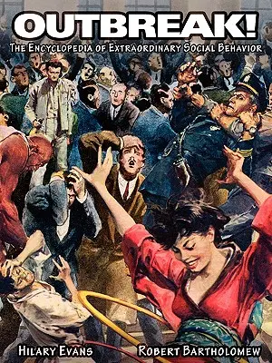 Outbreak! Enciclopedia comportamentului social extraordinar - Outbreak! The Encyclopedia of Extraordinary Social Behavior
