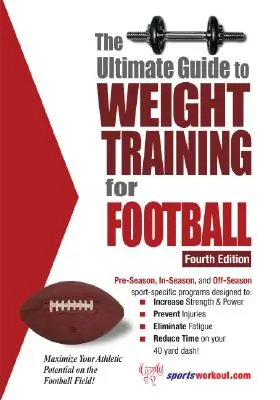 The Ultimate Guide to Weight Training for Football (Ghidul final de antrenament cu greutăți pentru fotbal) - The Ultimate Guide to Weight Training for Football