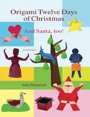Origami Douăsprezece zile de Crăciun: Și Moș Crăciun, de asemenea! - Origami Twelve Days of Christmas: And Santa, too!