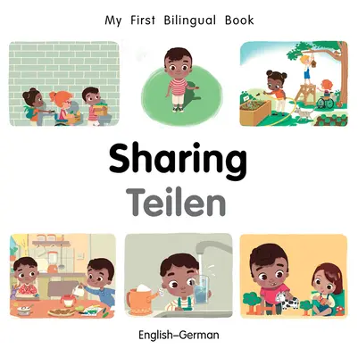 My First Bilingual Book-Sharing (Engleză-Germană) - My First Bilingual Book-Sharing (English-German)