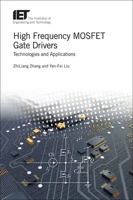 Drivere pentru porți Mosfet de înaltă frecvență: Tehnologii și aplicații - High Frequency Mosfet Gate Drivers: Technologies and Applications