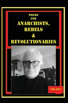 Poezii pentru anarhiști, rebeli și revoluționari - Poems for Anarchists, Rebels & Revolutionaries