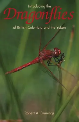 Introducere în libelulele din Columbia Britanică și Yukon - Introducing the Dragonflies of British Columbia and the Yukon