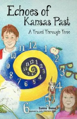 Echoes of Kansas Past (o călătorie în timp) - Echoes of Kansas Past (a Travel Through Time)