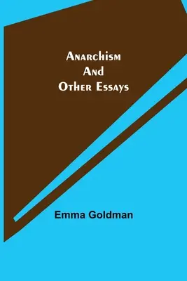 Anarhism și alte eseuri - Anarchism and Other Essays