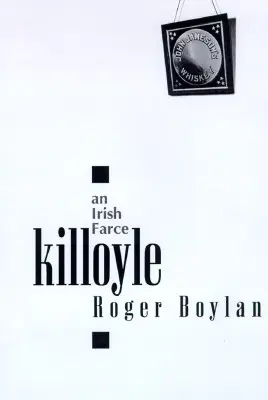 Killoyle: O farsă irlandeză - Killoyle: An Irish Farce