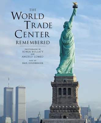 Rememorarea World Trade Center - The World Trade Center Remembered
