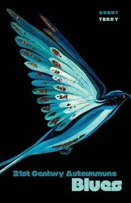 Bluesul autoimun al secolului 21 - 21st Century Autoimmune Blues