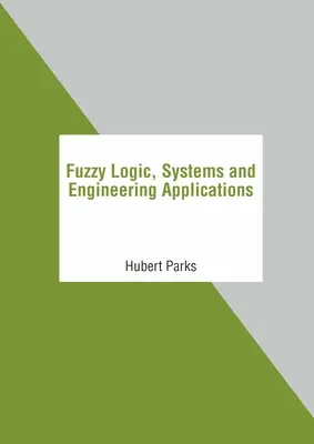 Logică fuzzy, sisteme și aplicații inginerești - Fuzzy Logic, Systems and Engineering Applications