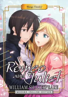 Manga Classics: Romeo și Julieta (ediție modernă în limba engleză) - Manga Classics: Romeo and Juliet (Modern English Edition)
