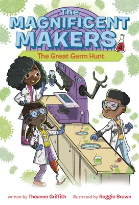 The Magnificent Makers #4: Marea vânătoare de germeni - The Magnificent Makers #4: The Great Germ Hunt