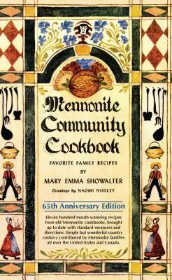 Cartea de bucate a comunității menonite: Rețete de familie preferate - Mennonite Community Cookbook: Favorite Family Recipes