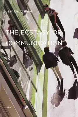 Extazul comunicării - The Ecstasy of Communication