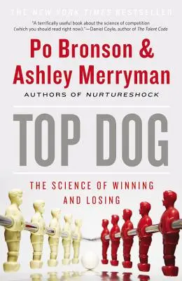Top Dog: Știința câștigului și a pierderii - Top Dog: The Science of Winning and Losing