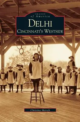 Delhi: partea de vest a orașului Cincinnati - Delhi: Cincinnati's Westside
