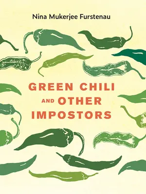 Chili verde și alți impostori - Green Chili and Other Impostors