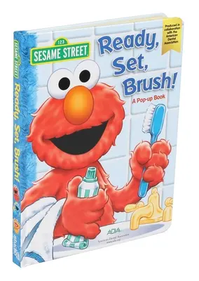 Sesame Street: Ready, Set, Brush! a Pop-Up Book - Sesame Street Ready, Set, Brush! a Pop-Up Book