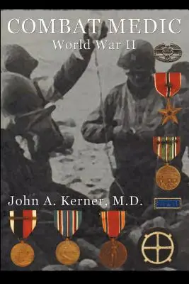 Medic de luptă în al Doilea Război Mondial - Combat Medic World War II