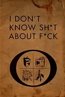 Nu știu nimic despre F*ck [I Don't Know Sh*t about F*ck - I Don't Know Sh*t about F*ck