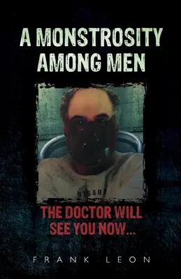 O monstruozitate printre oameni - A Monstrosity Among Men