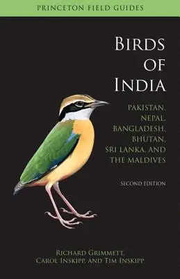 Păsările din India: Pakistan, Nepal, Bangladesh, Bhutan, Sri Lanka și Maldive - Ediția a doua - Birds of India: Pakistan, Nepal, Bangladesh, Bhutan, Sri Lanka, and the Maldives - Second Edition