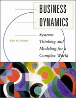 Dinamica afacerilor: Gândirea și modelarea sistemelor pentru o lume complexă (Ed. Int'l) - Business Dynamics: Systems Thinking and Modeling for a Complex World (Int'l Ed)