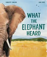 Ce a auzit elefantul - What the Elephant Heard