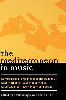 Mediterana în muzică: Perspective critice, preocupări comune, diferențe culturale - The Mediterranean in Music: Critical Perspectives, Common Concerns, Cultural Differences