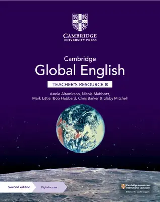 Cambridge Global English Teacher's Resource 8 cu acces digital: Pentru Cambridge Primary și Lower Secondary English as a Second Language - Cambridge Global English Teacher's Resource 8 with Digital Access: For Cambridge Primary and Lower Secondary English as a Second Language