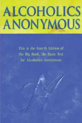 Alcoolicii Anonimi - Alcoholics Anonymous