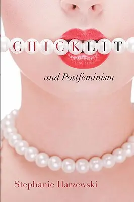 Chick Lit și postfeminismul - Chick Lit and Postfeminism