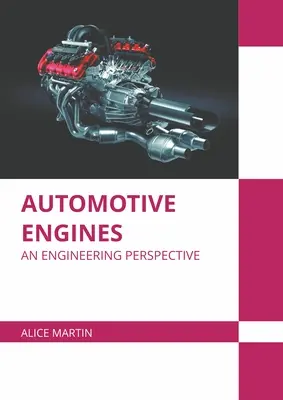 Automotive Engines: O perspectivă inginerească - Automotive Engines: An Engineering Perspective
