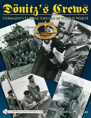 Echipajele lui Dnitz: Marinarii submarinelor germane în al Doilea Război Mondial - Dnitz's Crews: Germany's U-Boat Sailors in World War II