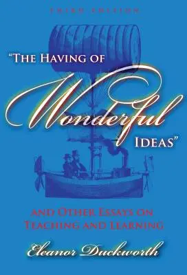 The Having of Wonderful Ideas și alte eseuri despre predare și învățare - The Having of Wonderful Ideas and Other Essays on Teaching and Learning