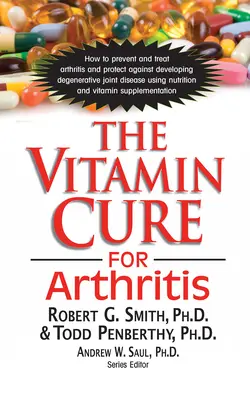 Cura cu vitamine pentru artrită: The Vitamin Cure for Arthritis - The Vitamin Cure for Arthritis