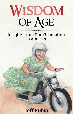 Înțelepciunea vârstei: Înțelegeri de la o generație la alta - Wisdom of Age: Insights from One Generation to Another