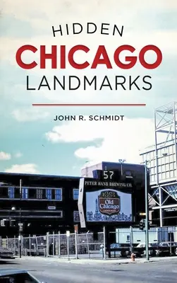 Repere ascunse din Chicago - Hidden Chicago Landmarks