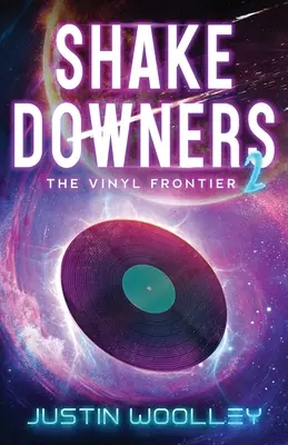 Shakedowners 2: Frontiera vinilului - Shakedowners 2: The Vinyl Frontier