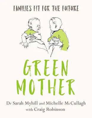 Mama verde: Familii pregătite pentru viitor - Green Mother: Families Fit for the Future