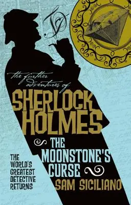 Alte aventuri ale lui Sherlock Holmes - Blestemul pietrei de lună - The Further Adventures of Sherlock Holmes - The Moonstone's Curse
