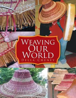 Țesând lumea noastră - Weaving Our World