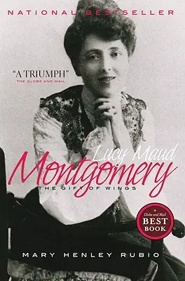 Lucy Maud Montgomery: Darul aripilor - Lucy Maud Montgomery: The Gift of Wings