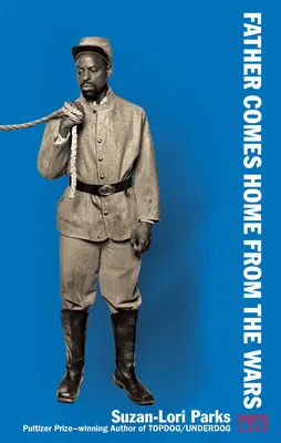 Tata se întoarce acasă din război (părțile 1, 2 și 3) - Father Comes Home from the Wars (Parts 1, 2 & 3)