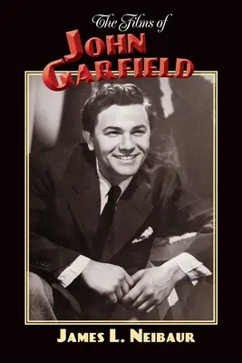 Filmele lui John Garfield - The Films of John Garfield