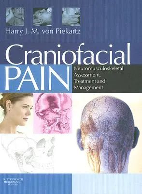 Durerea craniofacială: Evaluare, tratament și management neuromusculoscheletal - Craniofacial Pain: Neuromusculoskeletal Assessment, Treatment and Management