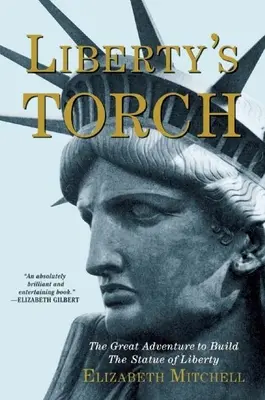 Torța libertății: Marea aventură a construirii Statuii Libertății (The Great Adventure to Build the Statue of Liberty) - Liberty's Torch: The Great Adventure to Build the Statue of Liberty